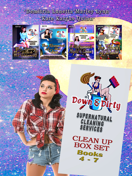 Title details for Down & Dirty Supernatural Cleaning Services Boxset Books 4-7 by Demitria Lunetta - Wait list